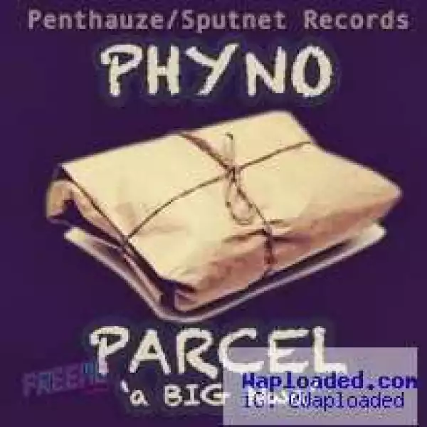 Phyno - Parcel (A Big Nwa)